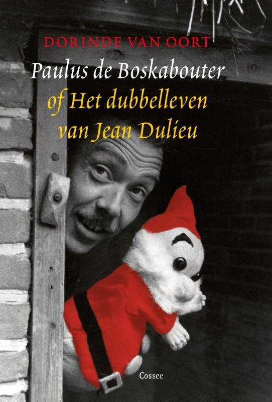 Omslag van boek: Paulus de Boskabouter of het dubbelleven van Jean Dulieu