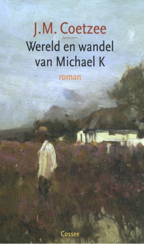 Omslag van boek: Wereld en wandel van Michael K