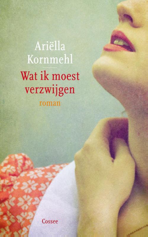 Omslag van boek: Wat ik moest verzwijgen