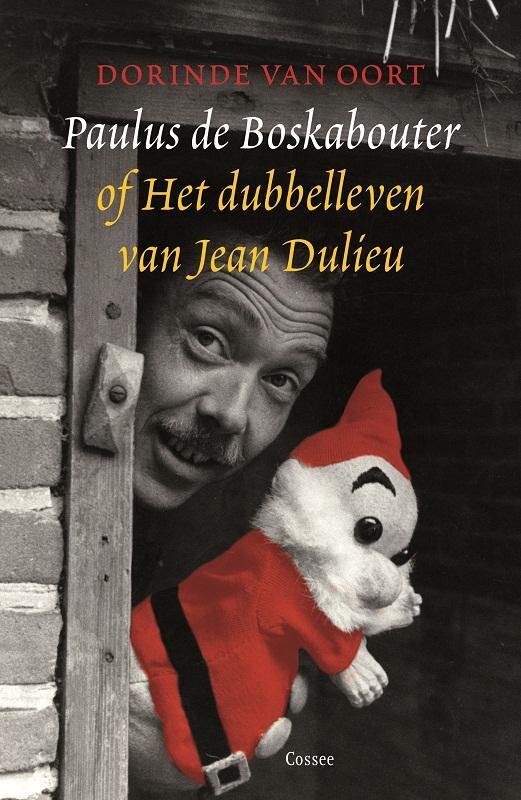 Omslag van boek: Paulus de Boskabouter of het dubbelleven van Jean Dulieu